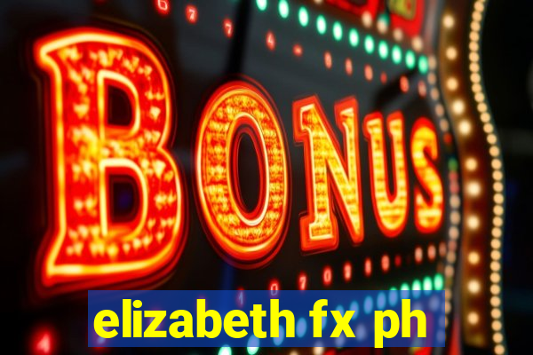 elizabeth fx ph